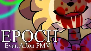 Epoch [Evan Afton PMV/Animation Meme] (FNAF) CW: Blood/gore