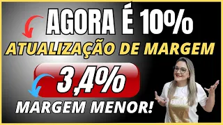 ATUALIZAÇÃO DE MARGEM DE 5% pra 10% - 1 CONVÊNIO - REAJUSTE ACIMA DO MÍNIMO 3,4% ? - CONSIGNADO INSS