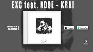 EXC -  KRAI feat. NDOE ( Official Audio )