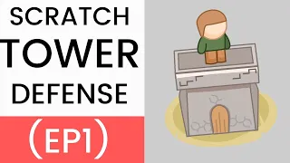 Scratch | Tower Defense Tutorial (Ep1)
