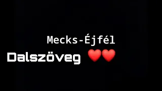 Mecks Éjfél Dalszöveg (official music video)