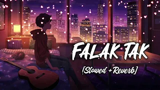 Falak Tak Chal Sath Mere [Slowed +Reverb] New Song 2024 lofi song #lofisong #lofibeats #lofimix