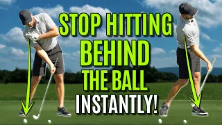 GOLF: Stop Hitting Behind The Ball INSTANTLY!!