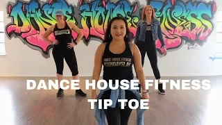 DANCE HOUSE FITNESS |TIP TOE| DHF HUSTLE