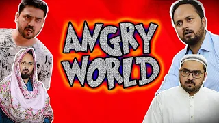 Angry World | Comedy Skit | The Idiotz