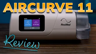 ResMed AirCurve 11 BiPAP Machine REVIEW