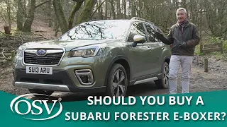 Subaru Forester E-Boxer - Should You Buy One?