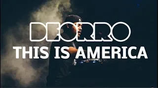 DEORRO & CHILDISH GAMBINO & ARMIN VAN BUUREN - THIS IS AMERICA (FESTIVAL MASHUP) HD HQ