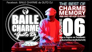 GUTO DJ - CHARME MEMORY 06 - 90s RNB CLASSIC THE BEST MIXED SET THROWBACK (O Melhor do Charme 90s)