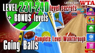 Mastering Going Balls: LEVEL 231-240 + BONUS levels * Complete Level Walkthrough * WTA