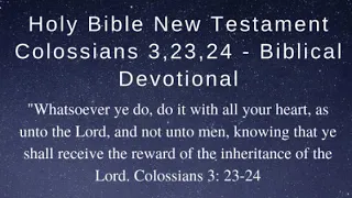 Holy Bible New Testament Colossians 3,23,24 - Biblical Devotional