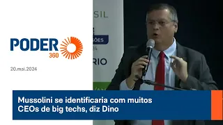 Mussolini se identificaria com muitos CEOs de big techs, diz Dino