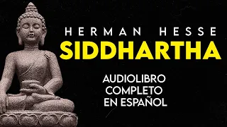 Herman Hesse - SIDDHARTHA (Audiolibro Completo en Español) [Voz Real Humana]
