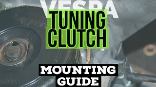 vespa tuning CLUTCH INSTALLATION GUIDE | all needed cover & case works |