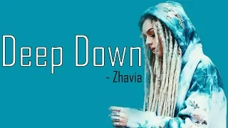 Zhavia - Deep Down [Full HD] lyrics