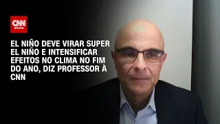 Professor: El Niño deve virar Super El Niño e intensificar efeitos no clima no fim do ano | NOVO DIA