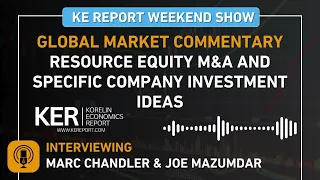 Marc Chandler & Joe Mazumdar - Global Market Commentary; Resource Specific Company Investment Ideas