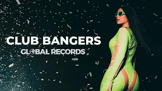 ⚡GLOBAL Club Bangers Songs 🌎