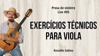 Live #05 - Exercícios técnicos para Viola | Série "Prosa de Violeiro"