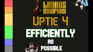 Uptie 4: Efficiently as Possible [Limbus Company]