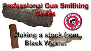 Making a Stock from Scratch   Black Walnut   Professional Gun Smithing Series