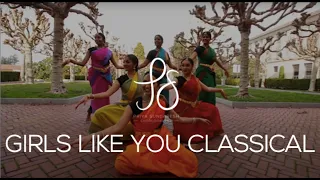 Girls Like You (Indian Classical) | Priya Sundaresh Choreography