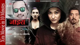 New Nepali Movie 2078 | Xira Movie in 10 Minutes Ft. Namrata Shrestha, Anoop Bikram, Pramod, Raymon