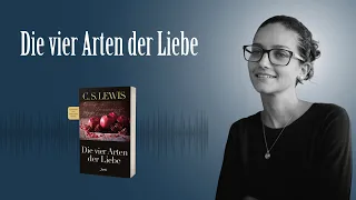 Die vier Arten der Liebe (C. S. Lewis)