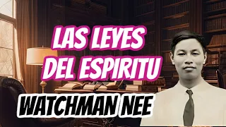 EL HOMBRE ESPIRITUAL - LAS LEYES DEL ESPIRITU   (WATCHMAN NEE)  🟡  AUDIO LIBRO CRISTIANO