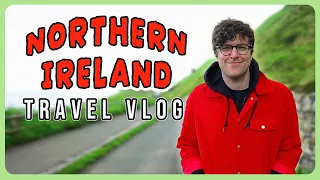 Incredible Adventures in Northern Ireland - Travel Vlog