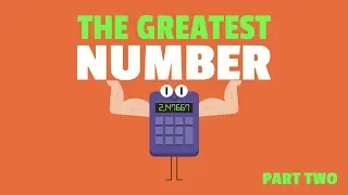 What is the greatest number mathematicians can imagine (part II)