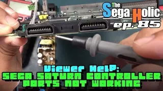 Viewer Help: Sega Saturn Controller Ports Not Working - The SegaHolic Episode 85