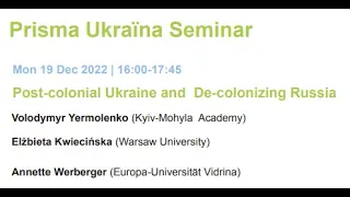 V.Yermolenko, E. Kwiecińska, A. Werberger. Post-colonial Ukraine and De-colonizing Russia