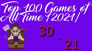 Top 100 Games of All Time (2021} 30 - 21