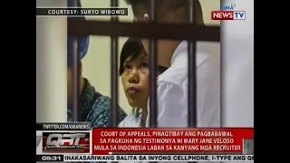 QRT: CA, pinagtibay ang pagbabawal sa pagkuha ng testimonya ni Mary Jane Veloso mula sa Indonesia