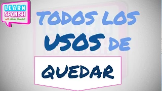 ¿Cómo utilizo el verbo QUEDAR? (TODOS LOS NIVELES) || Learn Spanish with María Español