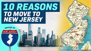 10 Reasons Why You SHOULD Move to New Jersey