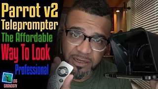 Parrot Teleprompter Version 2 and Wireless Remote Kit 📺 : LGTV Review