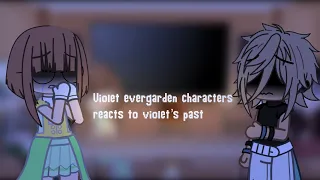 Violet Evergarden reacts to Violet’s past / Gacha Club /