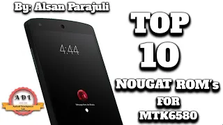 [MT6580] [Nougat] Top 10 Unique Nougat Custom ROM Collection For MTK6580 KARNEL 3.18 .19