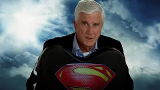 Leslie Nielsen as The Man of Steel (Superman)