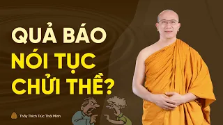 Quả báo của việc nói tục, chửi thề? | Thầy Thích Trúc Thái Minh