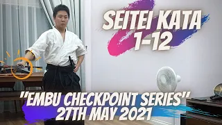 Seitei iaido kata 1-12 : An Iaido Embu Checkpoint : 27th May 2021