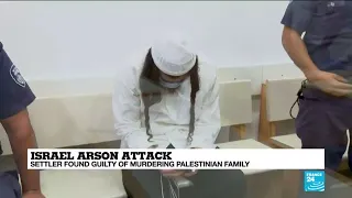 Israel arson attack: settler found guilty of murdering Palestinian family