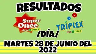 RESULTADOS SUPER ONCE Y TRIPLEX DÍA DEL MARTES 28 DE JUNIO DEL 2022