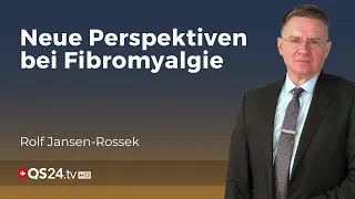 Die wahren Ursachen von Fibromyalgie | Arzt Rolf Jansen-Rossek | Unter der Lupe | QS24