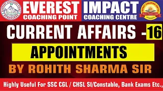 CURRENT AFFAIRS CLASS - 16 ( APPOINTMENTS ) BY ROHITH SIR