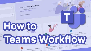 Microsoft Teams | How to Create Workflows in Teams