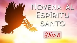 Día 8. Novena al Espíritu Santo | Wilson Tamayo