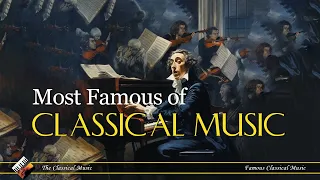 Most Famous Of Classical Music | Chopin | Beethoven | Mozart | Bach...